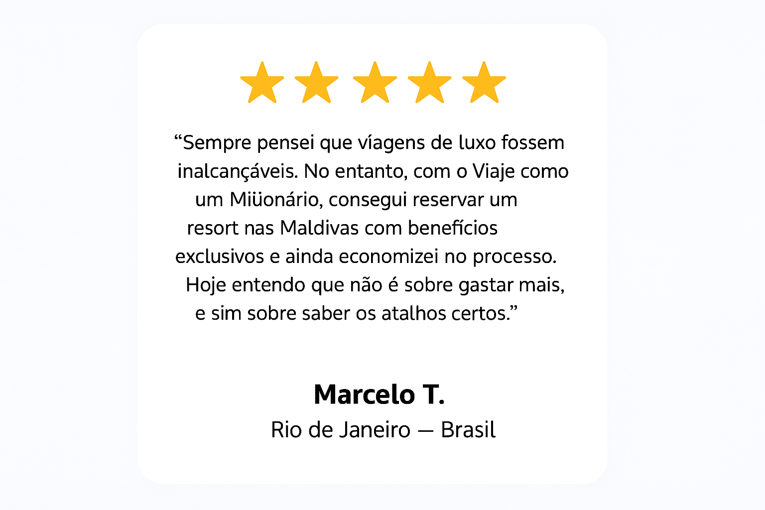 Viaje como um milionário